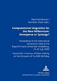 Computational Linguistics for the New Millennium: Divergence or Synergy?: Proceedings of the International Symposium Held at the Ruprecht-Karls-Univer (Paperback)