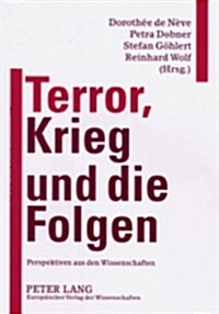 Terror, Krieg Und Die Folgen: Perspektiven Aus Den Wissenschaften (Paperback)