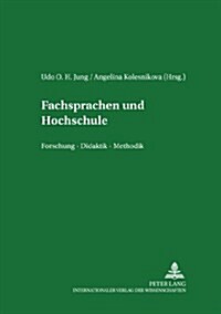 Fachsprachen Und Hochschule: Forschung - Didaktik - Methodik (Paperback)