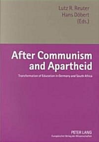 After Communism and Apartheid: Transformation of Education in Germany and South Africa (Paperback)