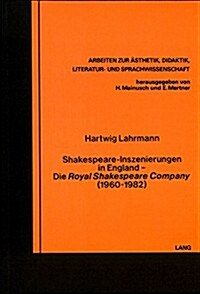 Shakespeare-Inszenierungen in England- Die 첮oyal Shakespeare Company?(1960-1982): Die Royal Shakespeare Company (1960-1982) (Paperback)