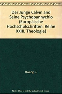 Der Junge Calvin Und Seine Psychopannychia (Paperback)