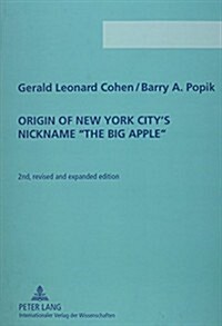 Origin of New York Citys Nickname the Big Apple (Paperback)