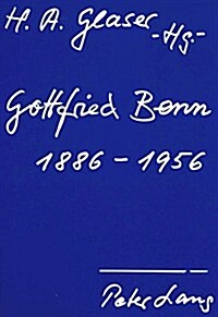 Gottfried Benn 1886 - 1956: Referate Des Essener Colloquiums Zum Hundertsten Geburtstag (Paperback, 2, Revised)