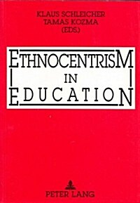 Ethnocentrism in Education (Paperback)