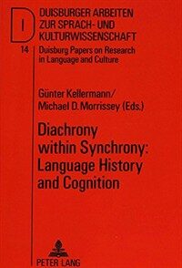 Diachrony within synchrony--language history and cognition : papers from the international symposium at the University of Duisburg, 26-28 March 1990