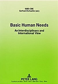 Basic Human Needs: An Interdisciplinary and International View (Paperback)