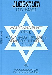Anonymus, Tractatus Adversus Judaeum (1122): Herausgegeben Von Wolfgang Bunte (Paperback)