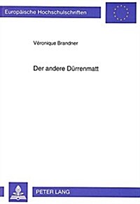 Der Andere Duerrenmatt: Auf Der Bruecke Zwischen Zwei Welten (Paperback)