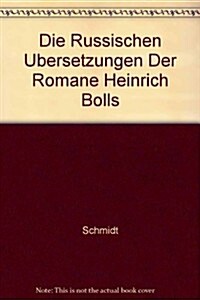Die Russischen Uebersetzungen Der Romane Heinrich Boells (Paperback)