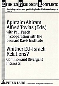Whither Eu-Israeli Relations?: Common and Divergent Interests (Paperback)