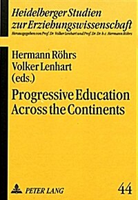 Progressive Education Across the Continents: A Handbook (Hardcover)