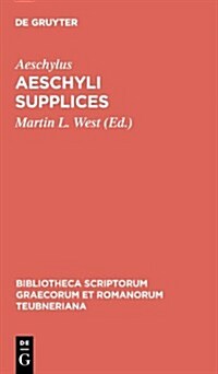 Aeschyli Supplices (Hardcover, 2, Reprint 2012)