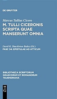 Epistulae Ad Atticum: Vol. I. Libri I-VIII (Hardcover, Reprint 2012)
