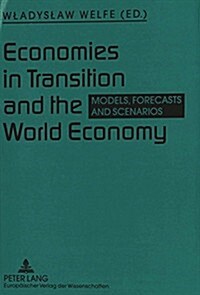 Economies in Transition and the World Economy: Models, Forecasts and Scenarios (Paperback)