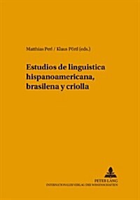 Estudios de Lingue?tica Hispanoamericana, Brasile? Y Criolla (Paperback)