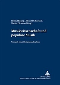 Musikwissenschaft Und Populaere Musik: Versuch Einer Bestandsaufname (Paperback)