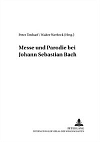 Messe Und Parodie Bei Johann Sebastian Bach (Paperback)