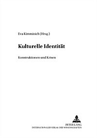 Kulturelle Identitaet: Konstruktionen und Krisen (Paperback)