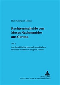 Rechtsentscheide Von Moses Nachmanides Aus Gerona: Teil 1 (Paperback)