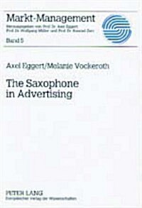 The Saxophone in Advertising (Paperback)
