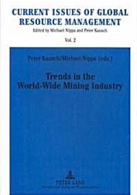 Trends in the World-Wide Mining Industry (Paperback)