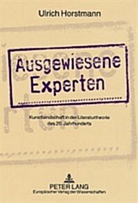 Ausgewiesene Experten: Kunstfeindschaft in Der Literaturtheorie Des 20. Jahrhunderts (Paperback)