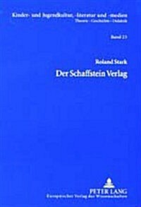 Der Schaffstein-Verlag: Verlagsgeschichte Und Bibliographie Der Publikationen, 1894-1973 (Paperback)