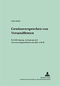 Gewinnversprechen Von Versandfirmen: Rechtfertigung, Auslegung Und Anwendungsprobleme Des ?661a Bgb (Paperback)