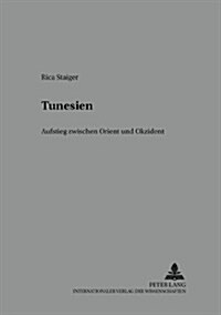 Tunesien: Aufstieg Zwischen Orient Und Okzident (Paperback)