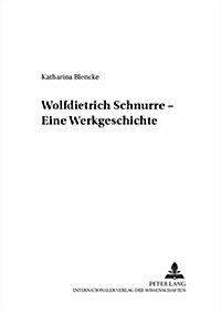 Wolfdietrich Schnurre: Eine Werkgeschichte (Paperback)
