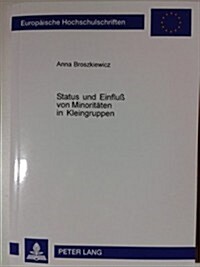 Status Und Einflu?Von Minoritaeten in Kleingruppen (Paperback)