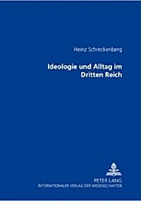 Ideologie Und Alltag Im Dritten Reich (Hardcover)