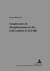 Graphemics and Morphosyntax in the 첖ely Letters?(1472-88) (Paperback)