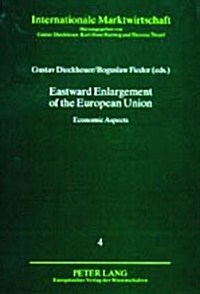 Eastward Enlargement of the European Union: Economic Aspects (Paperback)