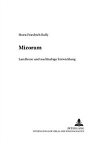Mizoram: Land, Leute Und Nachhaltige Entwicklung (Paperback)