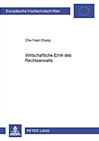 Wirtschaftliche Ethik Des Rechtsanwalts (Paperback)