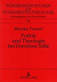 Politik Und Theologie Bei Dorothee Soelle: Die Herausforderung Der Frauenbewegung Durch Carl Schmitt (Paperback)