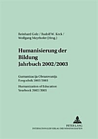 Humanisierung Der Bildung- Jahrbuch 2002/2003: Гуманизация Обр
 (Paperback)