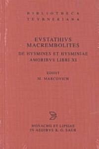 de Hysmines Et Hysminiae Amoribus Libri XI (Hardcover)