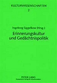 Erinnerungskultur Und Gedaechtnispolitik (Paperback)