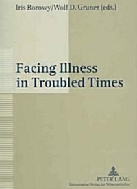 Facing Illness in Troubled Times: Health in Europe in the Interwar Years, 1918-1939 (Paperback)