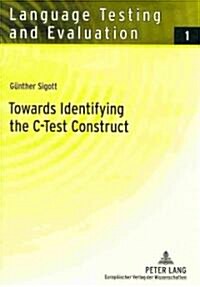 Towards Identifying The C-Test Construct (Paperback)
