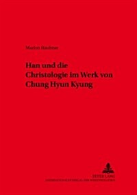 Han. Christologie Im Werk Von Chung Hyun Kyung (Paperback)