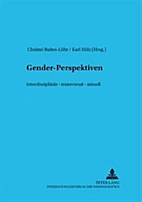 Gender-Perspektiven: Interdisziplinaer - Transversal - Aktuell (Paperback)