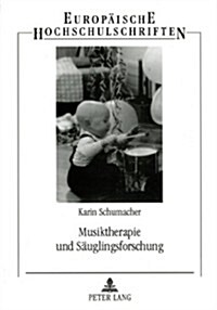 Musiktherapie Und Sauglingsforschung (Hardcover)