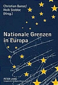 Nationale Grenzen in Europa: Wandel Der Funktion Und Wahrnehmung Nationaler Grenzen Im Zuge Der Eu-Erweiterung (Paperback)