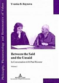 Between the Said and the Unsaid: In Conversation with Paul Ricoeur- Volume I (Paperback)