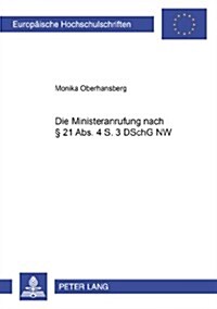 Die Ministeranrufung Nach ?21 Abs. 4 S. 3 Dschg NW (Paperback)