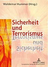 Sicherheit Und Terrorismus: Rechtsfragen Aus Universeller Und Regionaler Europaeischer Sicht (Paperback)
